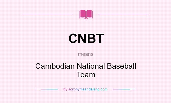 What does CNBT mean? It stands for Cambodian National Baseball Team