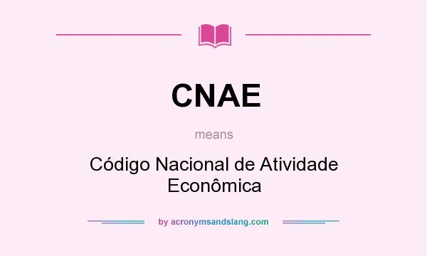What does CNAE mean? It stands for Código Nacional de Atividade Econômica