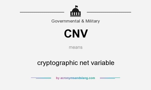 What does CNV mean? It stands for cryptographic net variable
