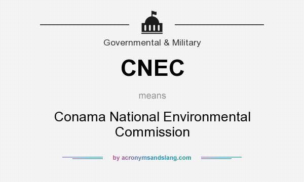 What does CNEC mean? It stands for Conama National Environmental Commission