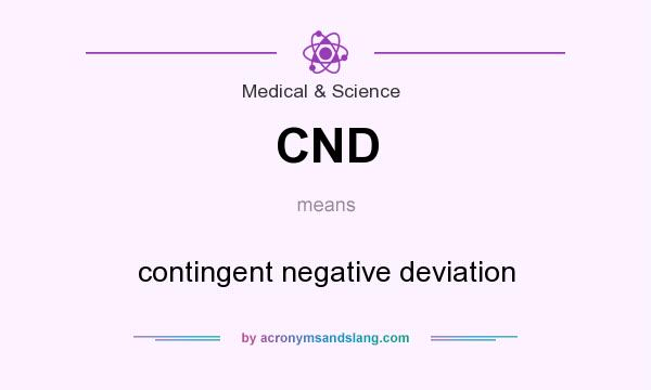 What does CND mean? It stands for contingent negative deviation