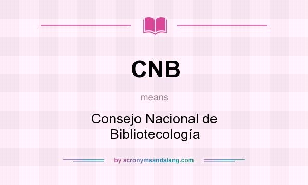 What does CNB mean? It stands for Consejo Nacional de Bibliotecología