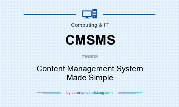 What does CMSMS mean? It stands for Content Management System Made Simple