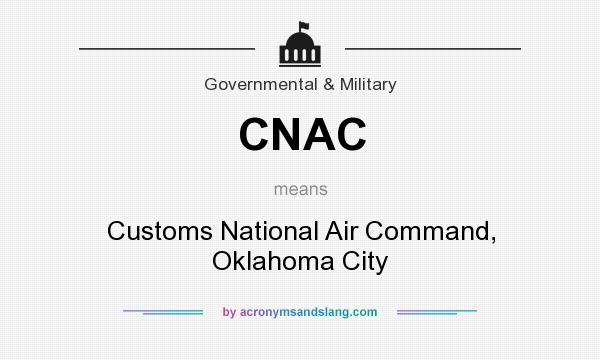 What does CNAC mean? It stands for Customs National Air Command, Oklahoma City