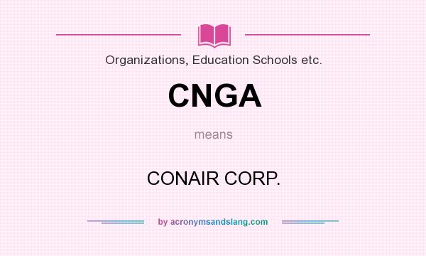 What does CNGA mean? It stands for CONAIR CORP.