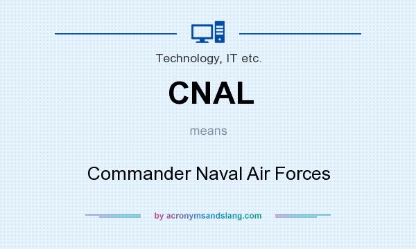 What does CNAL mean? It stands for Commander Naval Air Forces