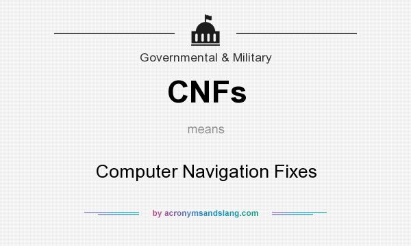 What does CNFs mean? It stands for Computer Navigation Fixes