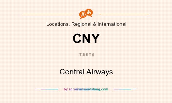 What does CNY mean? It stands for Central Airways