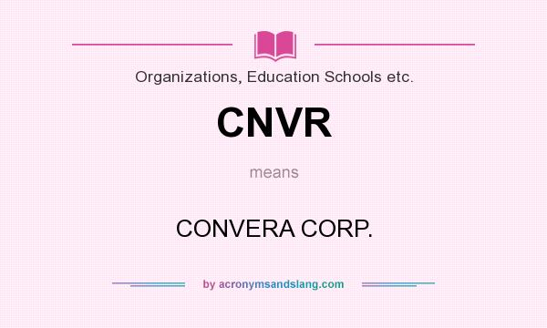 What does CNVR mean? It stands for CONVERA CORP.