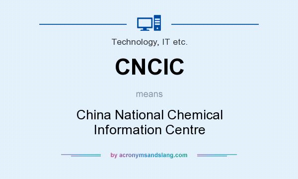 What does CNCIC mean? It stands for China National Chemical Information Centre
