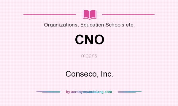 What does CNO mean? It stands for Conseco, Inc.