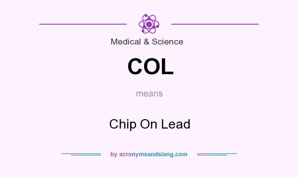 What does COL mean? It stands for Chip On Lead