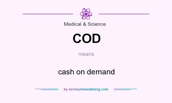 What does COD mean? It stands for cash on demand