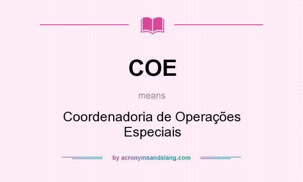 What does COE mean? It stands for Coordenadoria de Operações Especiais