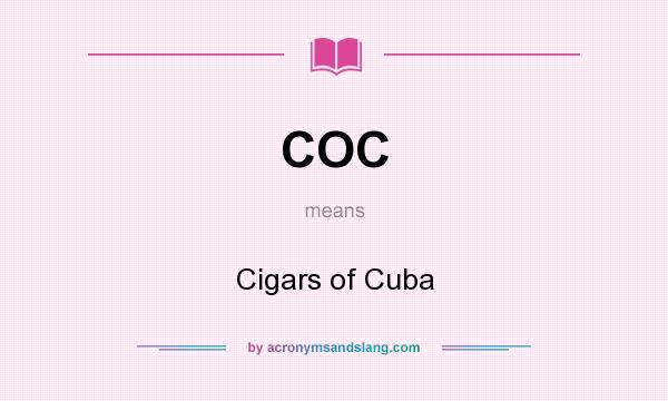 What does COC mean? It stands for Cigars of Cuba