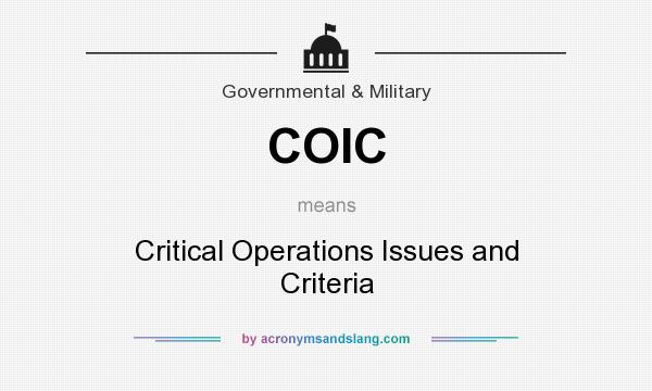 What does COIC mean? It stands for Critical Operations Issues and Criteria