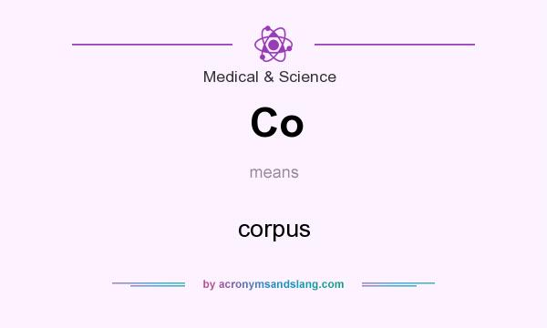 What does Co mean? It stands for corpus