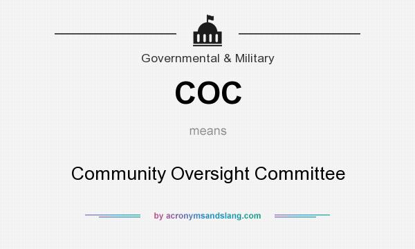 What does COC mean? It stands for Community Oversight Committee