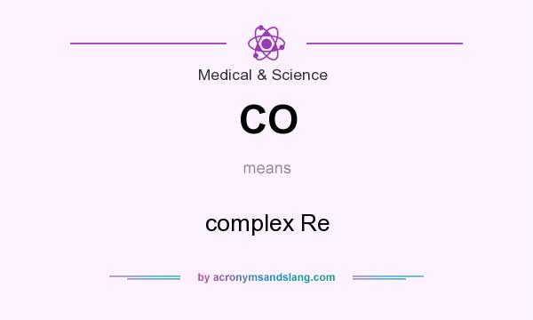 What does CO mean? It stands for complex Re