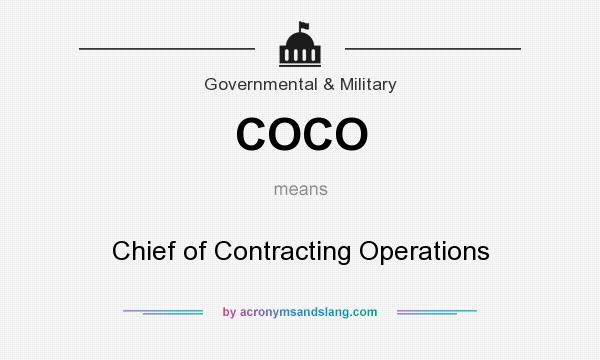 What does COCO mean? It stands for Chief of Contracting Operations