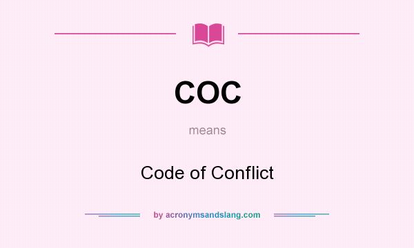 What does COC mean? It stands for Code of Conflict