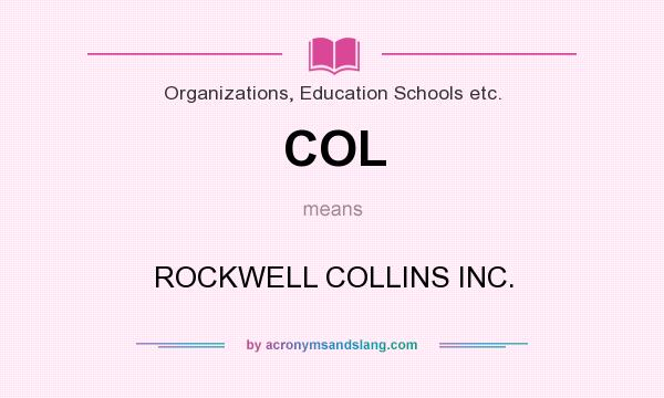 What does COL mean? It stands for ROCKWELL COLLINS INC.