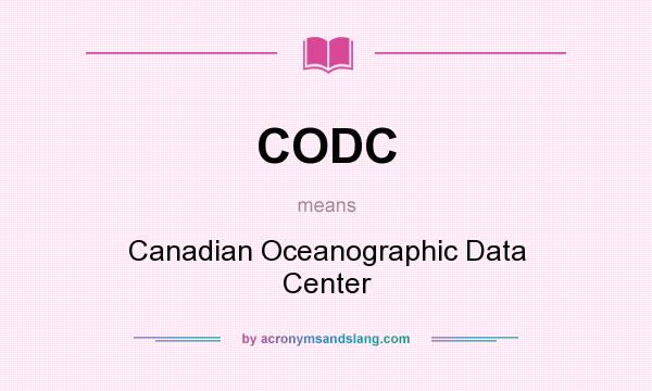 What does CODC mean? It stands for Canadian Oceanographic Data Center