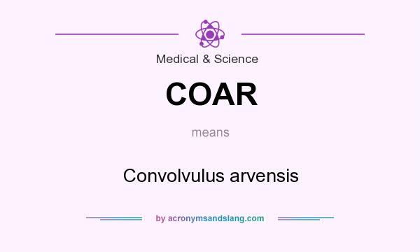 What does COAR mean? It stands for Convolvulus arvensis
