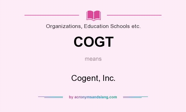 What does COGT mean? It stands for Cogent, Inc.