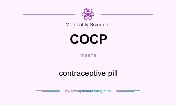 What does COCP mean? It stands for contraceptive pill