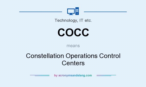 What does COCC mean? It stands for Constellation Operations Control Centers