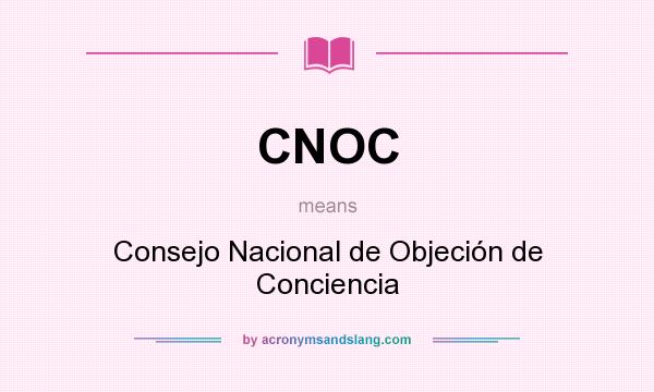 What does CNOC mean? It stands for Consejo Nacional de Objeción de Conciencia