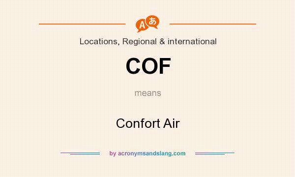 What does COF mean? It stands for Confort Air