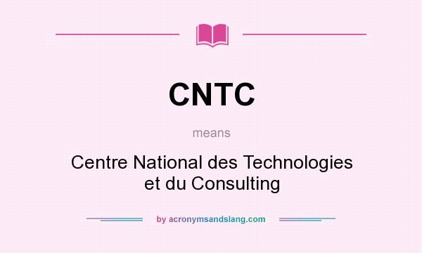 What does CNTC mean? It stands for Centre National des Technologies et du Consulting