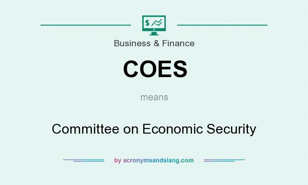 What does COES mean? It stands for Committee on Economic Security