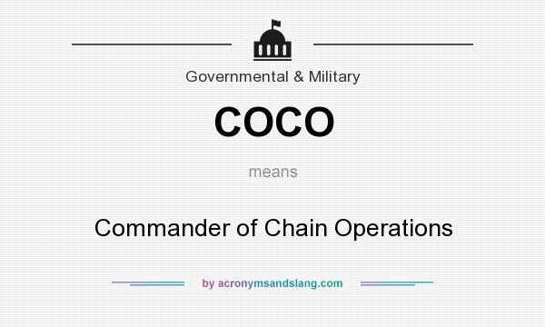What does COCO mean? It stands for Commander of Chain Operations