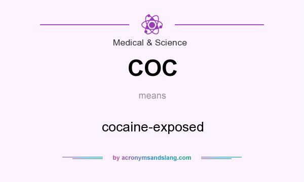 What does COC mean? It stands for cocaine-exposed