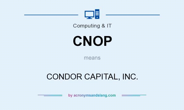 What does CNOP mean? It stands for CONDOR CAPITAL, INC.