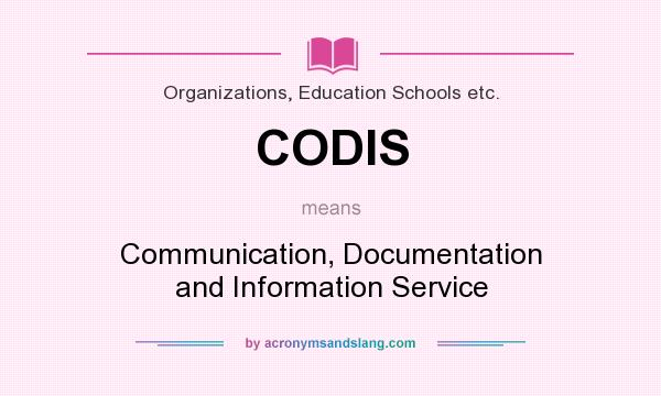 What does CODIS mean? It stands for Communication, Documentation and Information Service