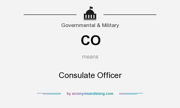 What does CO mean? It stands for Consulate Officer
