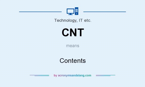 What does CNT mean? It stands for Contents