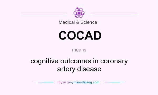 What does COCAD mean? It stands for cognitive outcomes in coronary artery disease