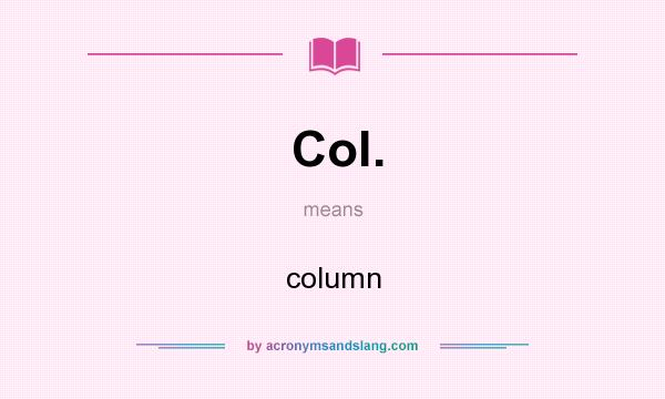 What does Col. mean? It stands for column