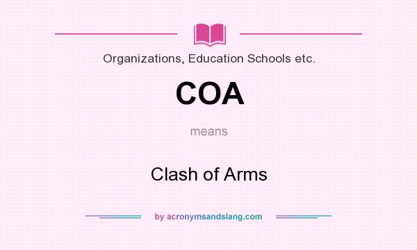 What does COA mean? It stands for Clash of Arms