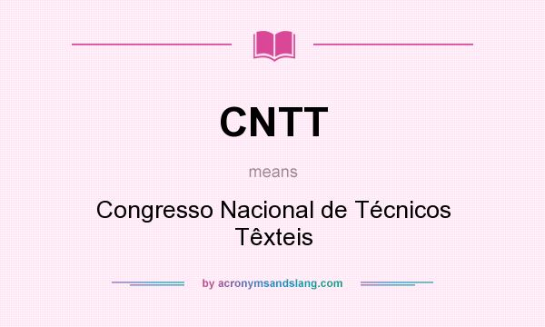 What does CNTT mean? It stands for Congresso Nacional de Técnicos Têxteis