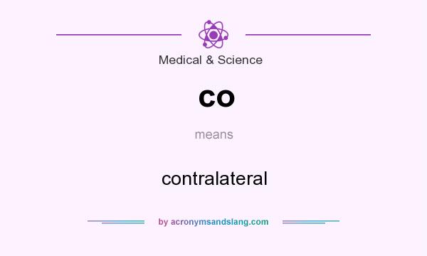 What does co mean? It stands for contralateral