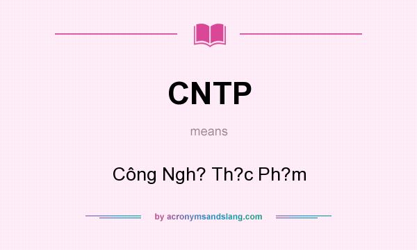What does CNTP mean? It stands for Công Ngh? Th?c Ph?m