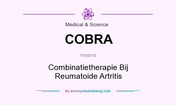 What does COBRA mean? It stands for Combinatietherapie Bij Reumatoide Artritis