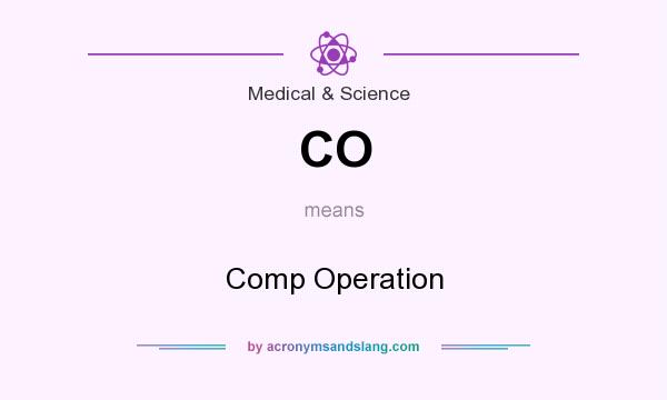 What does CO mean? It stands for Comp Operation