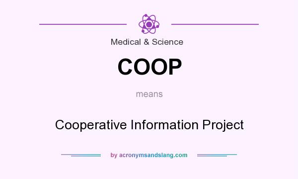 What does COOP mean? It stands for Cooperative Information Project